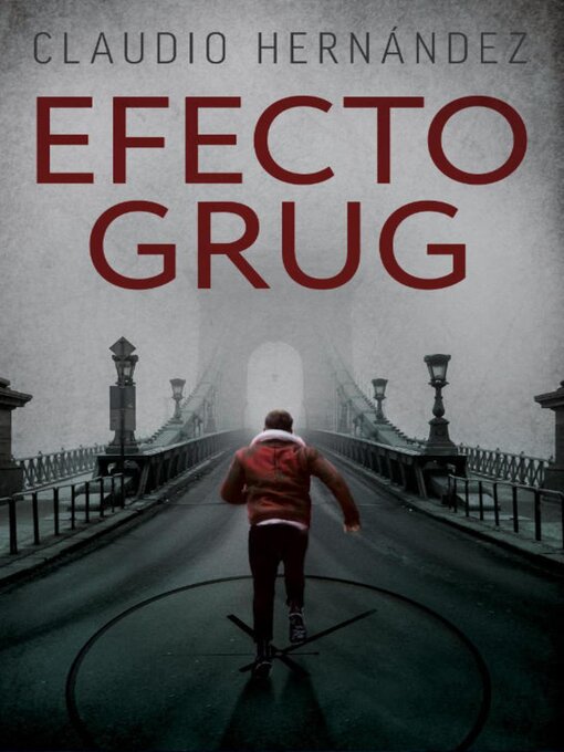 Title details for Efecto grug by Claudio Hernández - Available